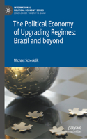 Political Economy of Upgrading Regimes: Brazil and Beyond