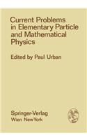 Current Problems in Elementary Particle and Mathematical Physics: Proceedings of the XV. Internationale Universitatswochen Fa1/4r Kernphysik 1976 Der Karl-Franzens-Universitat Graz at Schladming (Steiermark, Austria), February 16-27, 1976