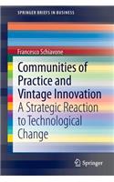 Communities of Practice and Vintage Innovation