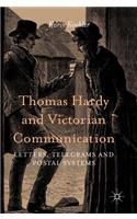 Thomas Hardy and Victorian Communication