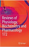 Reviews of Physiology, Biochemistry and Pharmacology, Vol. 172