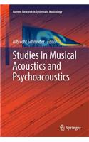 Studies in Musical Acoustics and Psychoacoustics