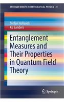 Entanglement Measures and Their Properties in Quantum Field Theory