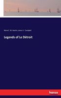 Legends of Le Détroit