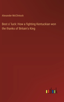 Best o' luck