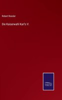 Kaiserwahl Karl's V.