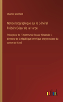 Notice biographique sur le Général FrédéricCésar de la Harpe