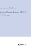Memoirs of Napoleon Bonaparte; 1813-1814