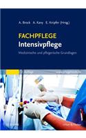 Fachpflege Intensivpflege: Medizinische Und Pflegerische Grundlagen