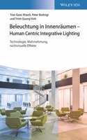 Beleuchtung in Innenraumen - Human Centric Integrative Lighting - Technologie, Wahrnehmung, nichtvisuelle Effekte