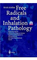 Free Radicals and Inhalation Pathology: Respiratory System, Mononuclear Phagocyte System Hypoxia and Reoxygenation Pneumoconioses and Other Granulomatoses Cancer