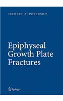 Epiphyseal Growth Plate Fractures
