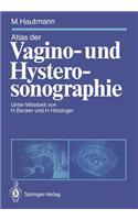 Atlas Der Vagino- Und Hysterosonographie