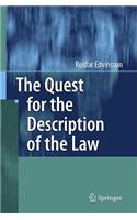 Quest for the Description of the Law