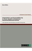 Organisation und Personalführung in einem deutsch-chinesischen Gemeinschaftsunternehmen unter besonderer Berücksichtigung kultureller Hintergründe