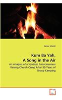 Kum Ba Yah, A Song in the Air