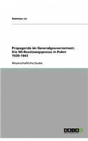 Propaganda im Generalgouvernement. Die NS-Besatzungspresse in Polen 1939-1945