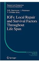 Igfs: Local Repair and Survival Factors Throughout Life Span