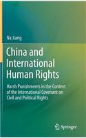 China and International Human Rights: Harsh Punishments in the Context of the International Covenant on Civil and Political Rights