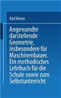 Angewandte Darstellende Geometrie, Insbesondere Für Maschinenbauer