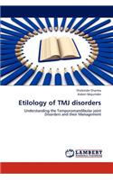 Etilology of TMJ disorders