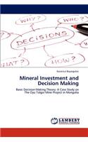 Mineral Investment and Decision Making