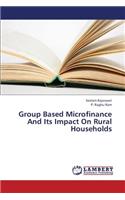 Group Based Microfinance And Its Impact On Rural Households