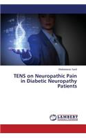 Tens on Neuropathic Pain in Diabetic Neuropathy Patients