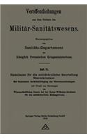 Richtlinien Für Die Militärärztliche Beurteilung Nierenkranker: Mit Besonderer Berücksichtigung Der Nierenentzündungen(Veröffentlichungen Aus Dem Gebiete Des Militär-Sanitätswesen)