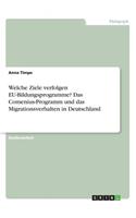 Welche Ziele verfolgen EU-Bildungsprogramme? Das Comenius-Programm und das Migrationsverhalten in Deutschland