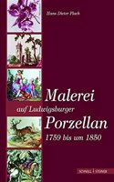 Malerei Auf Ludwigsburger Porzellan 1759 Bis Um 1850