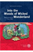 Into the Woods of Wicked Wonderland