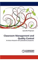 Classroom Management and Quality Control