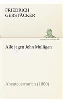 Alle Jagen John Mulligan: Abenteuerroman (1860)