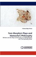 Tom Murphy's Plays and Nietzsche's Philosophy