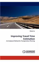 Improving Travel Time Estimation