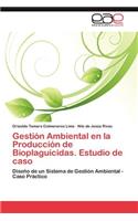 Gestión Ambiental en la Producción de Bioplaguicidas. Estudio de caso
