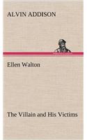 Ellen Walton The Villain and His Victims