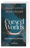 Cursed Worlds 1. Aus ihren Schatten ...