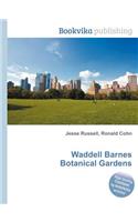 Waddell Barnes Botanical Gardens: (English)