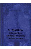 St. Matthew Introduction, Authorized Version, Revised Version