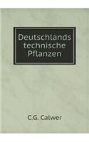 Deutschlands Technische Pflanzen