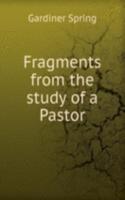 FRAGMENTS FROM THE STUDY OF A PASTOR