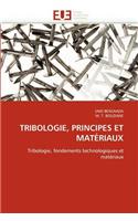 Tribologie, Principes Et Matériaux