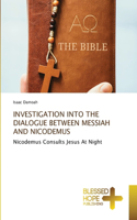Investigation Into the Dialogue Between Messiah and Nicodemus