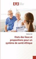 Etats des lieux et propositions pour un système de santé éthique