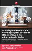 Abordagem baseada na correlação para esconder itens sensíveis na mineração de dados