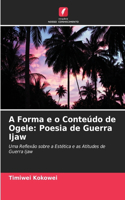A Forma e o Conteúdo de Ogele