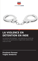 La Violence En Détention En Inde