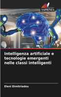 Intelligenza artificiale e tecnologie emergenti nelle classi intelligenti